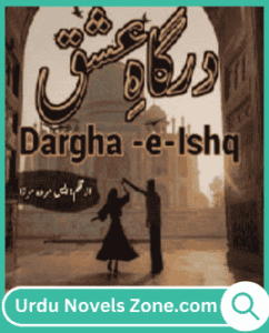 Dargah e Ishq Novel By S Marwa Mirza