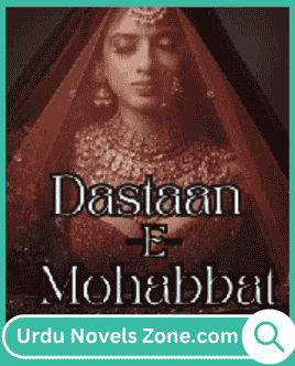 Dastan e Mohabbat Novel By Mehtab Writes