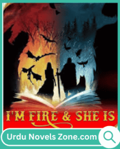 I’m Fire And She Is Ice Novel By Tania Tahir