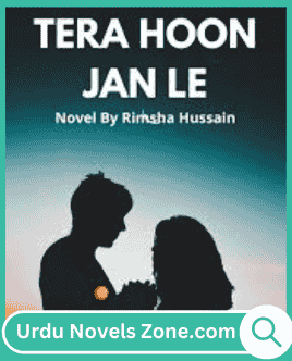 Tera Hoon Jan Le Novel By Rimsha Hussain