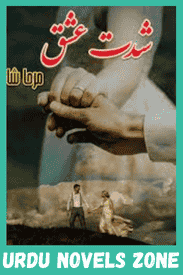 Shiddat e Ishq Novel By Mirha Shah